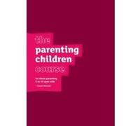 The Parenting Children Course Guest Manual (The Parenting Course) Lee, Sila (Auteur)