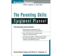 The Parenting Skills Treatment Planner by Sarah Edison Knapp (2004-11-01)