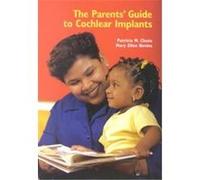 The Parents' Guide to Cochlear Implants Mary Ellen Nevins, Patricia M. Chute (Auteur)