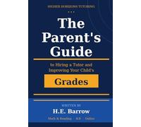 The Parent's Guide To Having A Tutor And Improving Your Child's Grades