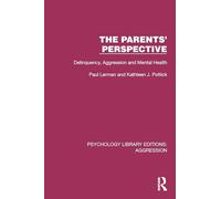 The Parents' Perspective: Delinquency, Aggression and Mental Health