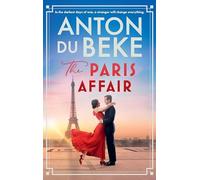 The Paris Affair: Escape with the uplifting, romantic new book from Strictly Come Dancing star Anton Du Beke