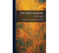 The Paris Commune: An Episode in the History of the Socialist Movement