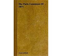 The Paris Commune of 1871 Frank Jellinek (Auteur)