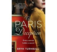 The Paris Deception: A breathtaking novel of love and courage set in wartime Paris