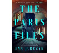 The Paris Files A Novel - Eva Jurczyk - Pamela Dorman Books - ebook (ePub) - Livre