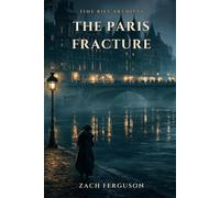 The Paris Fracture: A Time Travel Mystery