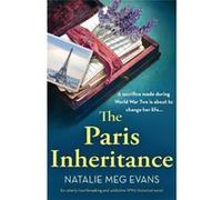 The Paris Inheritance An utterly heartbreaking and addictive WW2 historical novel - Natalie Meg Evans - StoryFire Ltd - Livre en Anglais Natalie Meg EvansNatalie Meg Evans (Auteur)