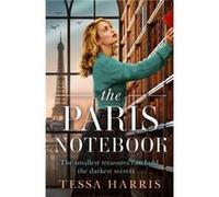 The Paris Notebook by Tessa Harris Paperback Book Tessa Harris (Auteur)