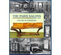 The Paris Salons 1895-1914: Furniture