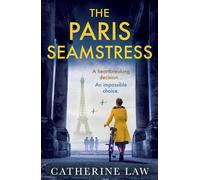 The Paris Seamstress An emotional and beautifully written wartime tale from Catherine Law - Catherine Law - Boldwood Books - ebook (ePub) - Livre