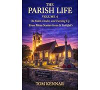 The Parish Life Volume 4: More stories from St Faithful's