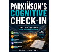 The Parkinson's Cognitive Check-In: A Gentle Self-Assessment & Brain-Training Workbook for Adults with Parkinson's (Large Print)