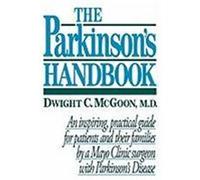 The Parkinson's Handbook/an Inspiring, Practical Guide for Patients and Their Families by a Mayo Clinic Surgeon Dwight C. McGoon (Auteur)