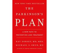 The Parkinson's Plan: A New Path to Prevention and Treatment by Michael S Okun