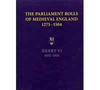 The Parliament Rolls Of Medieval England, 1275-1504