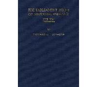 The Parliament Rolls Of Medieval England, 1275-1504