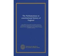The Parliamentary or constitutional history of England (v.05)