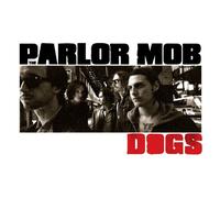 The Parlor Mob - Dogs [Import]