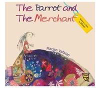 The Parrot and the Merchant by Goodhart & Pippa Goodhart Pippa (Auteur)