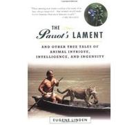 The Parrot's Lament Eugene Linden (Auteur)