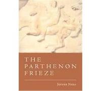 The Parthenon Frieze Jenifer Neils (Auteur)