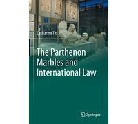 The Parthenon Marbles and International Law – Springer Verlag