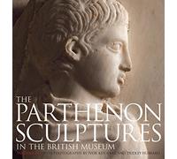 The Parthenon Sculptures in the British Museum /anglais