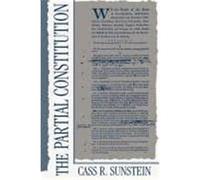 The Partial Constitution Cass R. Sunstein (Auteur)