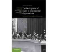 The Participation of States in International Organisations - Alison University of Melbourne Duxbury - Cambridge University Press - Livre en Anglais - Pape Alison University of Melbourne DuxburyAlison 