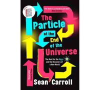 The Particle At The End Of The Universe