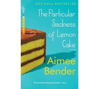 The Particular Sadness of Lemon Cake