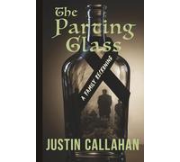 The Parting Glass: A Family Reckoning