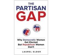 The Partisan Gap by Laurel Elder Laurel Elder (Auteur)