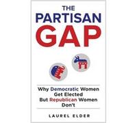 The Partisan Gap by Laurel Elder Laurel Elder (Auteur)