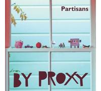 The Partisans - by Proxy