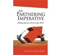 The Partnering Imperative by Anne Deering Hardcover Book Deering, Anne, Plender, John, Murphy, Anne (Auteur)