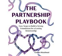 The Partnership Playbook: A Perfect Wedding, Engagement, or Anniversary Gift for Newlyweds & Married Couples-Strengthen Connection, Deepen Trust, Improve Communication & Keep Love Thrivin