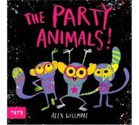 The Party Animals by Alex Author and Illustrator Willmore Alex Author and Illustrator Willmore (Auteur)