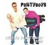 The Party Boys - Build Me Up Buttercup [Import]