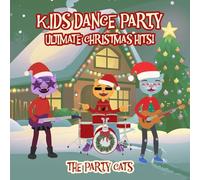 The Party Cats – Kids Dance Party: Ultimate Christmas Hits! – CD