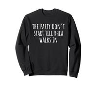 The Party Don't Start Till Rhea Walks in Sweatshirt