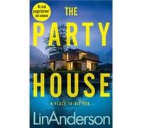 The Party House by Lin Anderson Lin Anderson (Auteur)