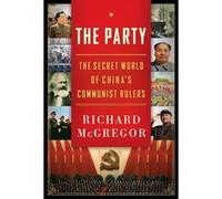 Le Parti – Le monde secret des dirigeants communistes chinois – Harper