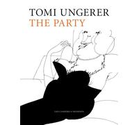 The party - Tomi Ungerer - Les Cahiers Dessines - relié - Beau livre