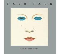 Talk Talk – The Party's Over – Vinyle – Édition 40e anniversaire – Warner Music