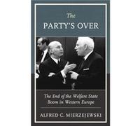 The Partys Over by Alfred C. Mierzejewski Alfred C. Mierzejewski (Auteur)