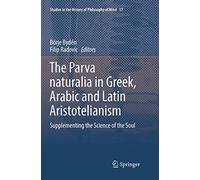 The Parva Naturalia In Greek, Arabic And Latin Aristotelianism