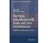 The Parva Naturalia In Greek, Arabic And Latin Aristotelianism