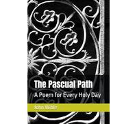 The Pascual Path: A Poem for Every Holy Day